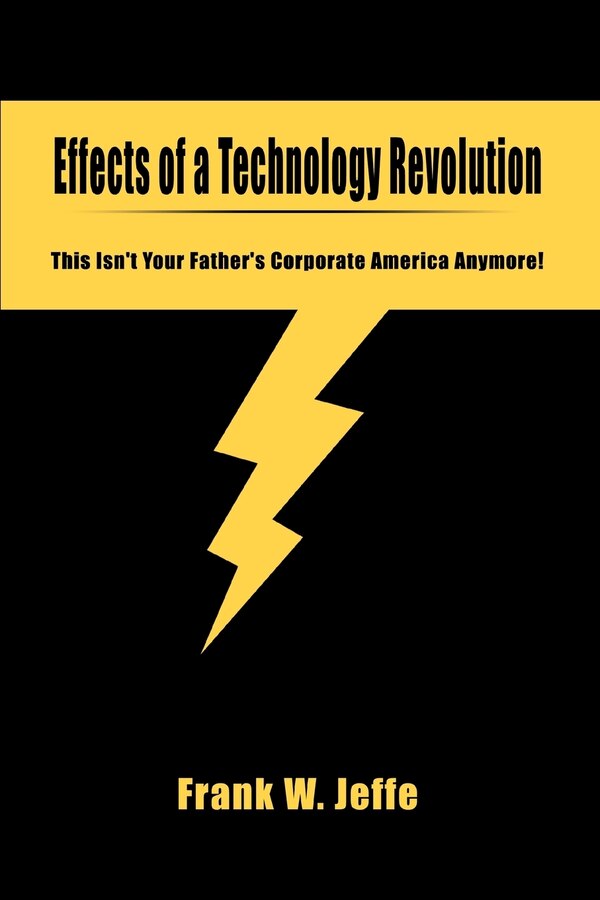 Effects of a Technology Revolution by Frank W Jeffe, Paperback | Indigo Chapters