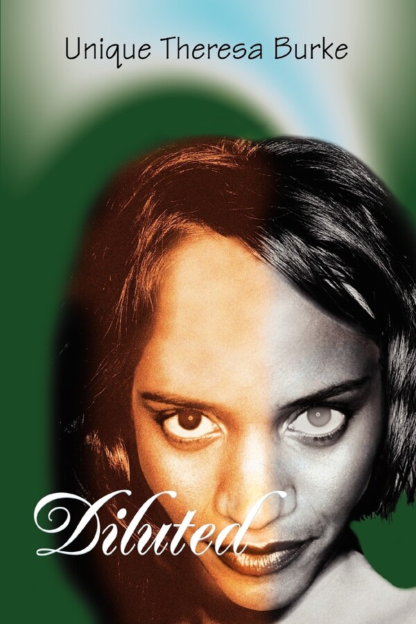 Diluted by Unique Theresa Burke, Paperback | Indigo Chapters