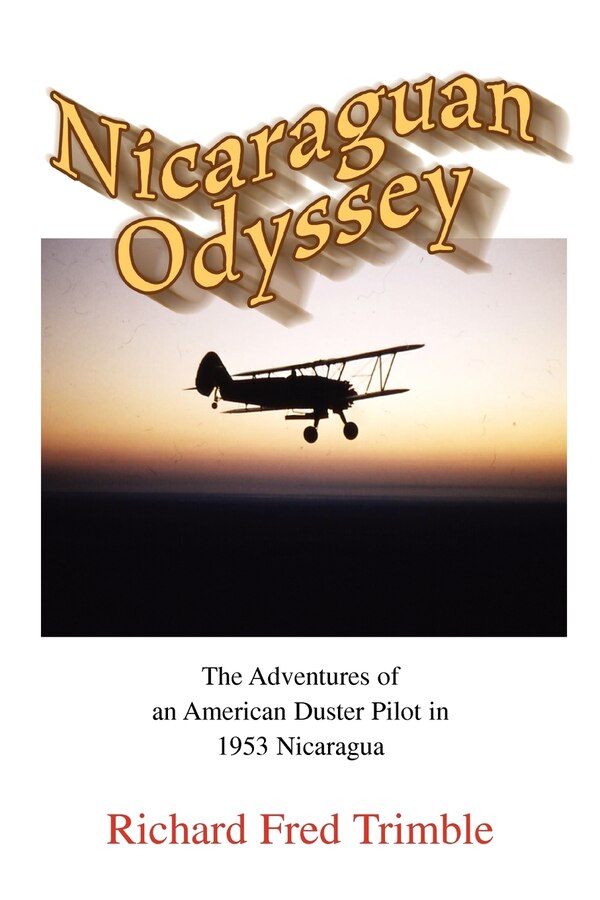 Nicaraguan Odyssey by Richard Fred Trimble, Paperback | Indigo Chapters