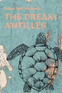 The Dream Antilles by David Seth Michaels, Paperback | Indigo Chapters