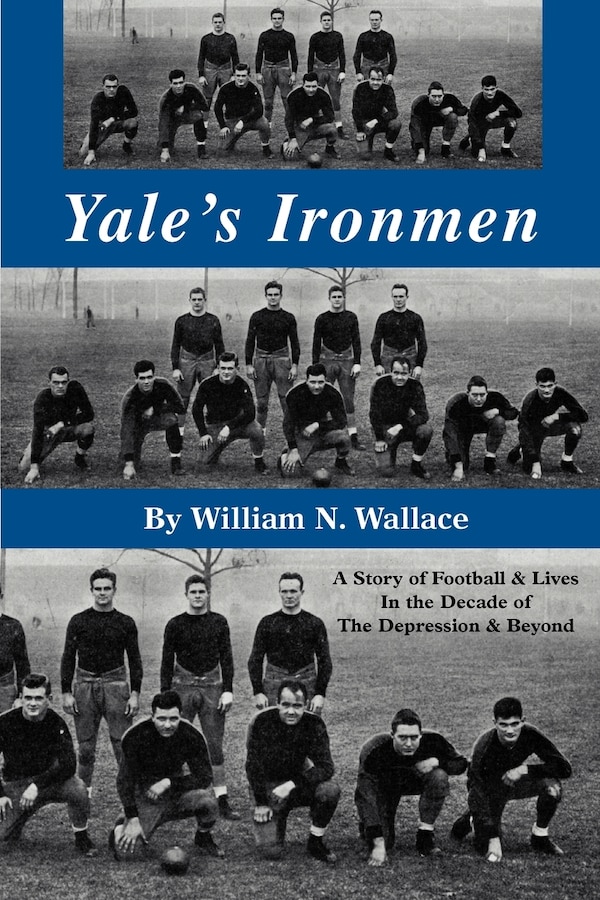 Yale's Ironmen by William N Wallace, Paperback | Indigo Chapters