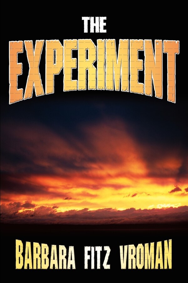 The Experiment by Barbara Fitz Vroman, Paperback | Indigo Chapters