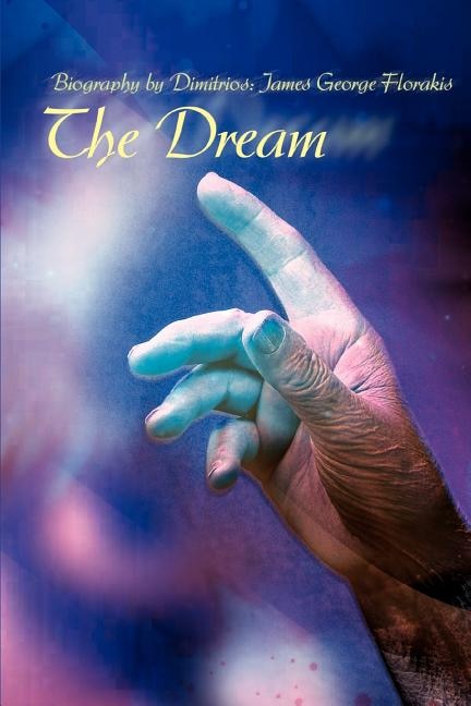 The Dream by Dimitrios James George Florakis, Paperback | Indigo Chapters