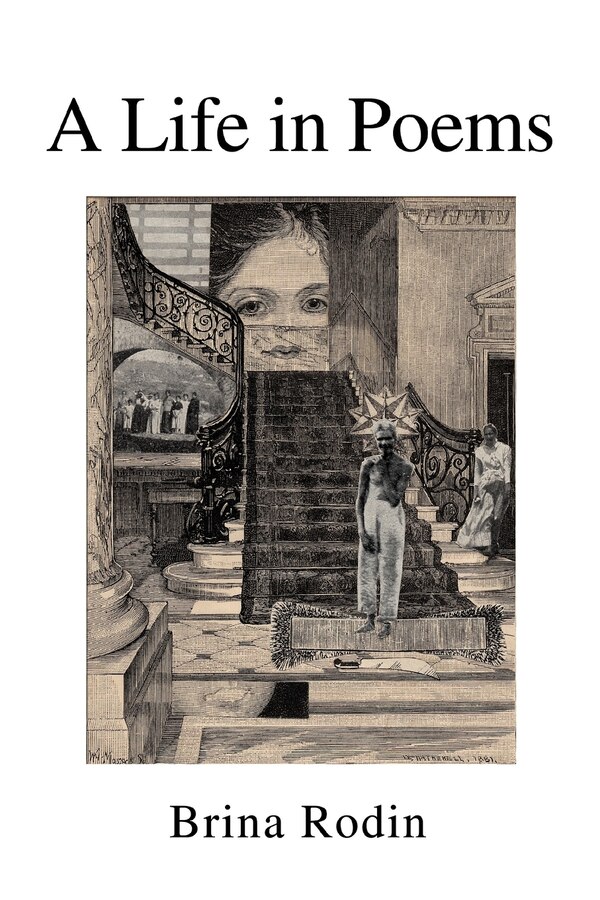 A Life in Poems by Brina Rodin, Paperback | Indigo Chapters