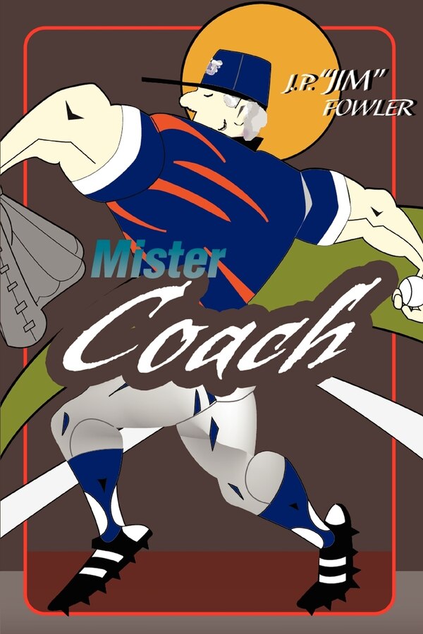 Mister Coach by Jp Jim Fowler, Paperback | Indigo Chapters