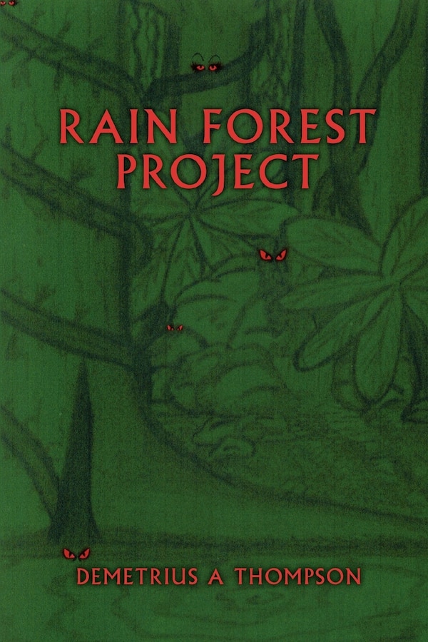 Rain Forest Project by demetrius a Thompson, Paperback | Indigo Chapters