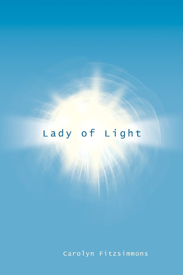 Lady Of Light by Carolyn Fitzsimmons, Paperback | Indigo Chapters