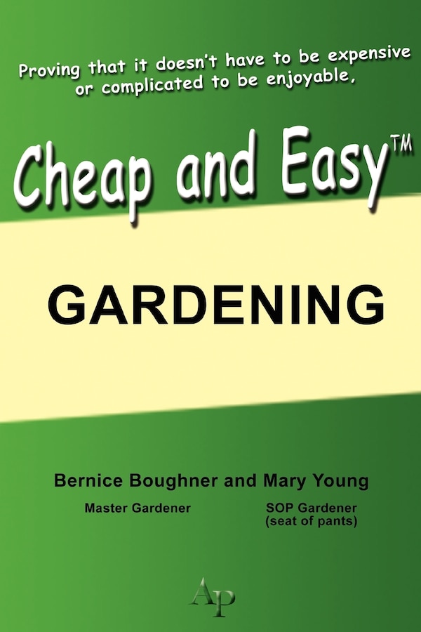 Cheap and Easy Gardening by Mary Young, Paperback | Indigo Chapters