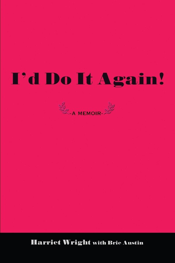I'd Do It Again by Harriet Wright, Paperback | Indigo Chapters