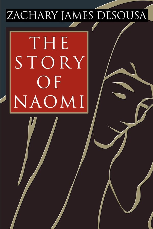The Story of Naomi by Zachary J Desousa, Paperback | Indigo Chapters
