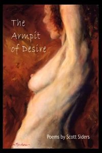 The Armpit of Desire by Scott Siders, Paperback | Indigo Chapters
