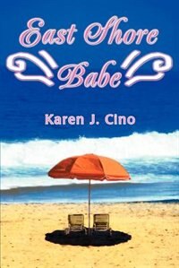 East Shore Babe by Karen J Cino, Paperback | Indigo Chapters