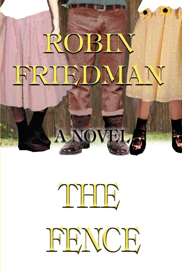 The Fence by Robin Friedman, Paperback | Indigo Chapters