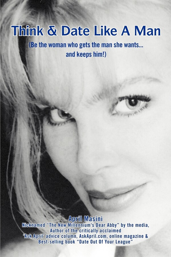 Think & Date Like a Man by April Masini, Paperback | Indigo Chapters