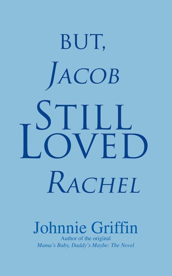 But Jacob Still Loved Rachel by Johnnie Griffin, Paperback | Indigo Chapters