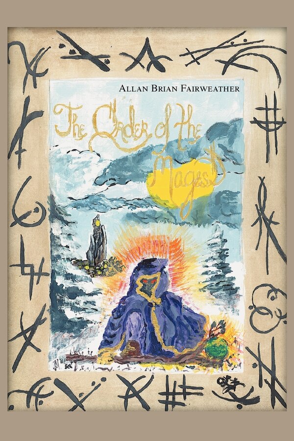 The Order Of The Mages by Allan Brian Fairweather, Paperback | Indigo Chapters