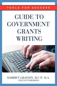 Guide to Government Grants Writing by Harriet Grayson Mup, Paperback | Indigo Chapters