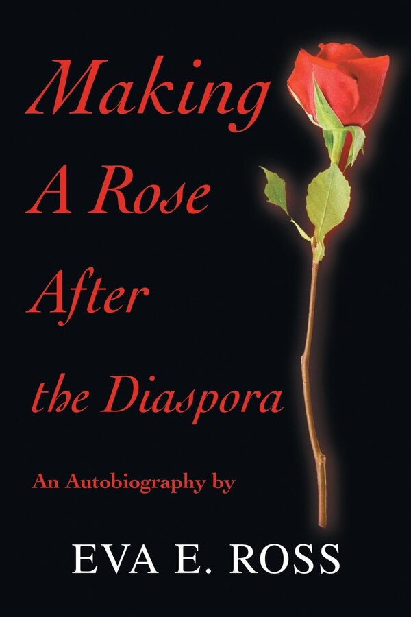 Making A Rose After The Diaspora by Eva E Ross, Paperback | Indigo Chapters