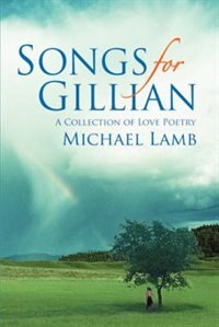 Songs for Gillian by Michael Lamb, Paperback | Indigo Chapters