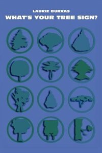 What's Your Tree Sign? by Laurie Burras, Paperback | Indigo Chapters