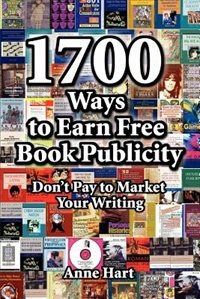 1700 Ways To Earn Free Book Publicity by Anne Hart, Paperback | Indigo Chapters