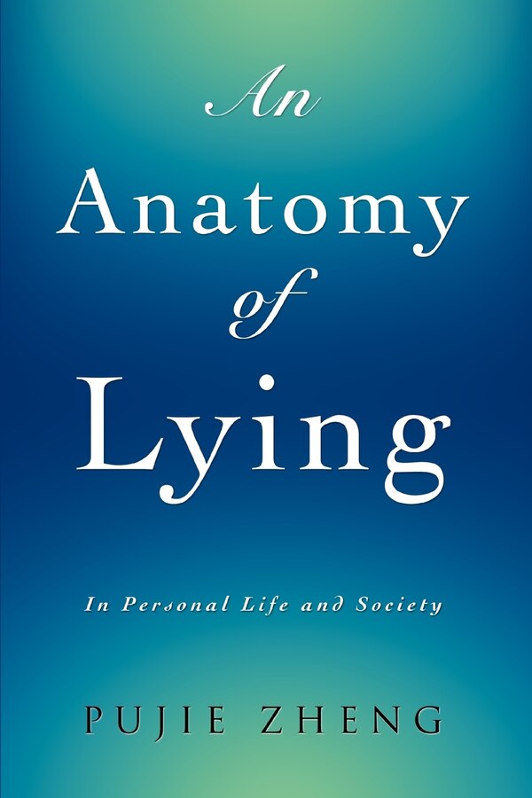 An Anatomy of Lying by Pujie Zheng, Paperback | Indigo Chapters