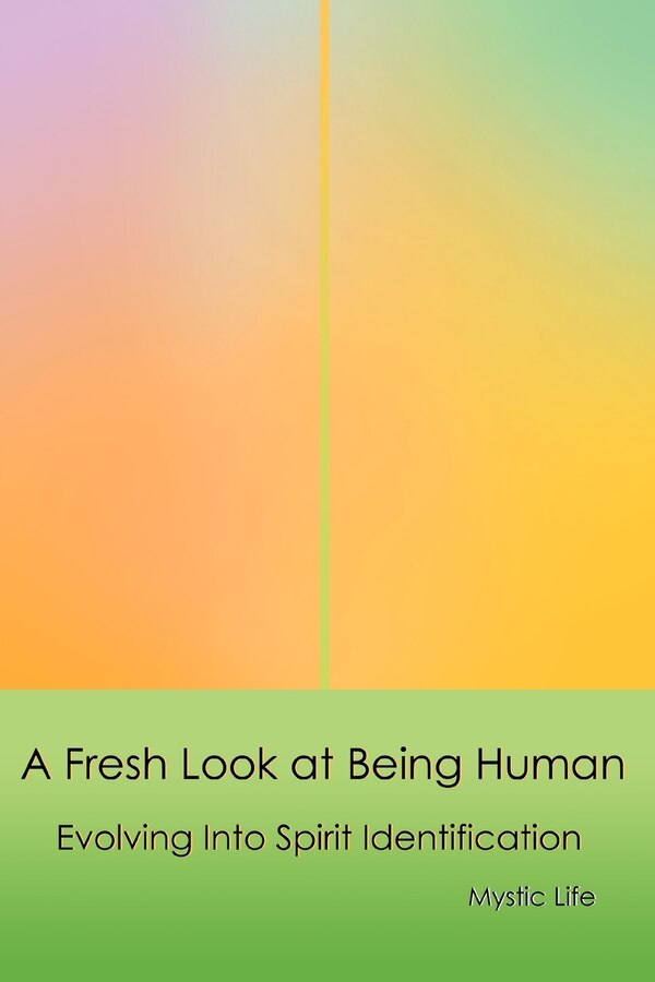 A Fresh Look at Being Human by Mystic Life, Paperback | Indigo Chapters