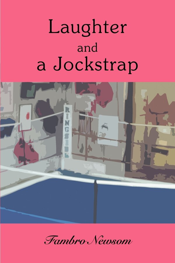 Laughter And A Jockstrap by Fambro Newsom, Paperback | Indigo Chapters