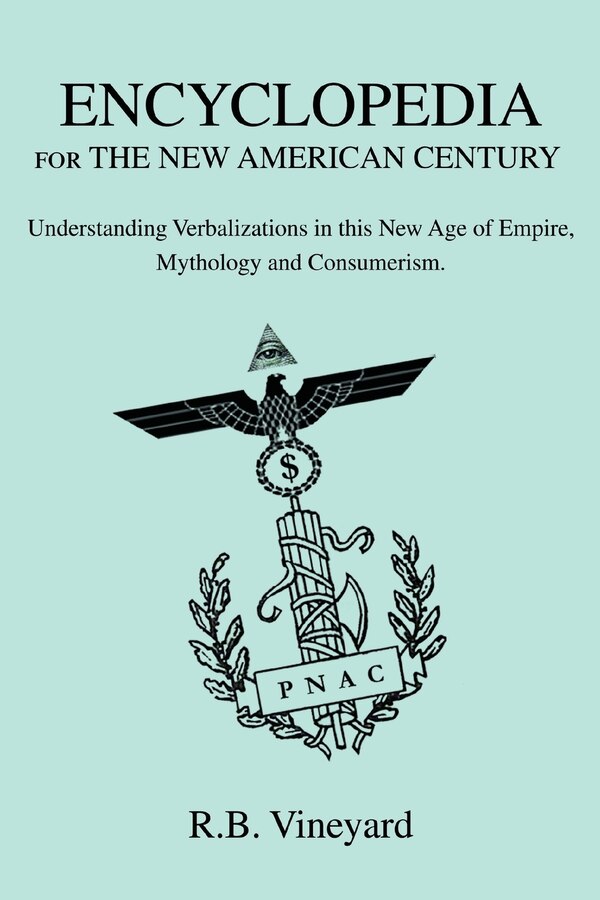 Encyclopedia for the New American Century by R B Vineyard, Paperback | Indigo Chapters