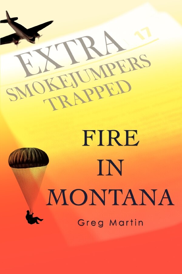 Fire In Montana by Greg Martin, Paperback | Indigo Chapters