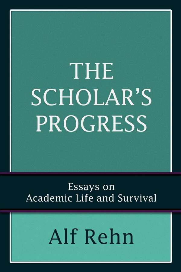 The Scholar's Progress by Alf Rehn, Paperback | Indigo Chapters