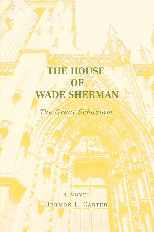 The House of Wade Sherman by Jermon L Carter, Paperback | Indigo Chapters