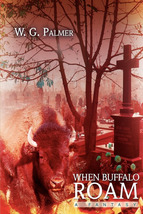 When Buffalo Roam by W G Palmer, Paperback | Indigo Chapters