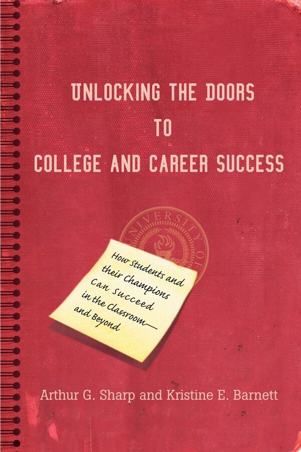 Unlocking the Doors to College and Career Success by Arthur G Sharp, Paperback | Indigo Chapters