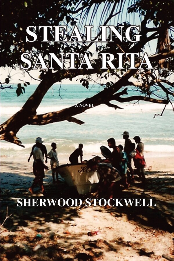 Stealing Santa Rita by Sherwood Stockwell, Paperback | Indigo Chapters