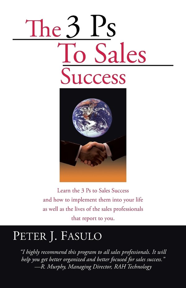 The 3 Ps To Sales Success by Peter J Fasulo, Paperback | Indigo Chapters