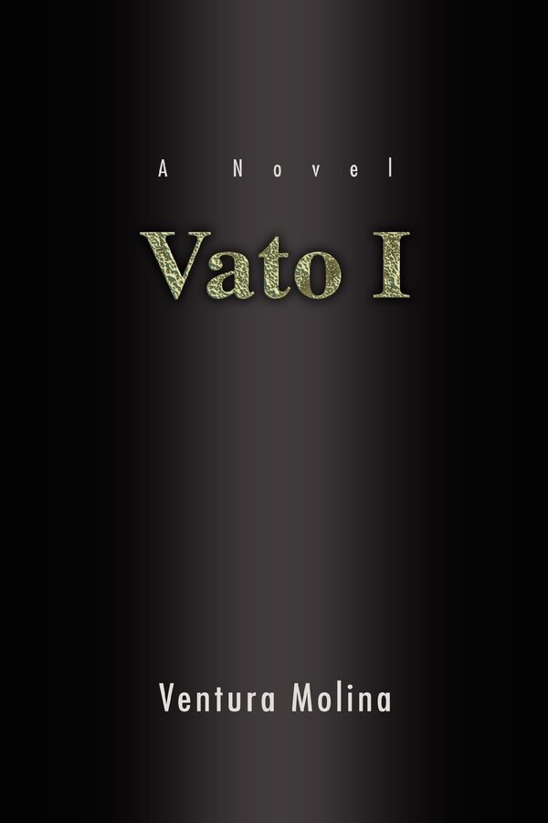Vato I by Ventura Molina, Paperback | Indigo Chapters