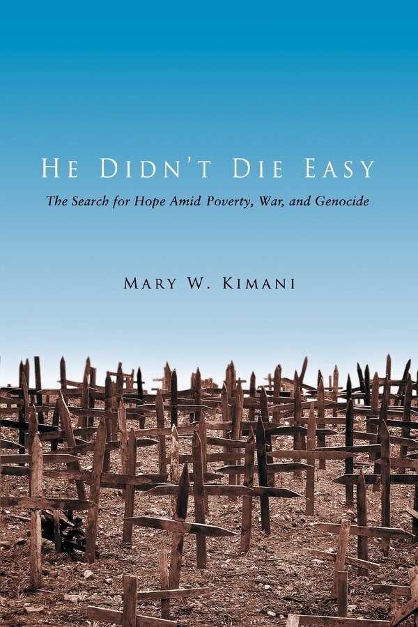 He Didn't Die Easy by Mary W Kimani, Paperback | Indigo Chapters