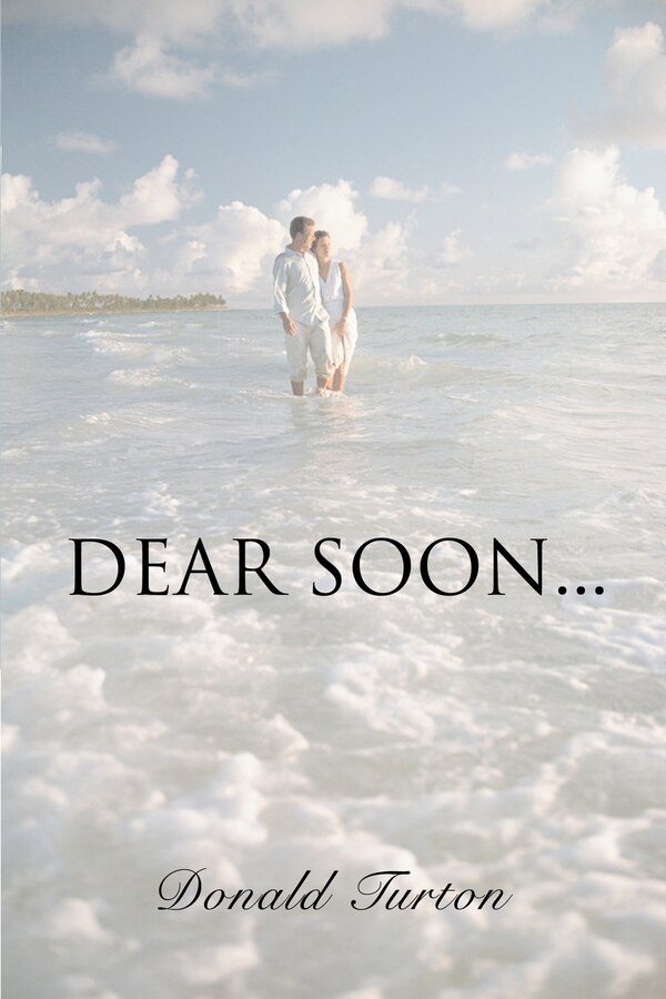 Dear Soon. by Donald Turton, Paperback | Indigo Chapters