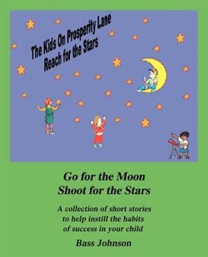 The Kids on Prosperity Lane Reach for the Stars by Bass Johnson, Paperback | Indigo Chapters