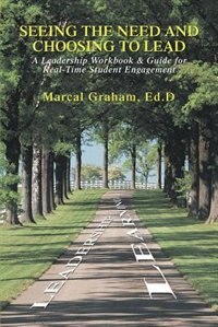 Seeing the Need and Choosing to Lead by Marcal Graham, Paperback | Indigo Chapters