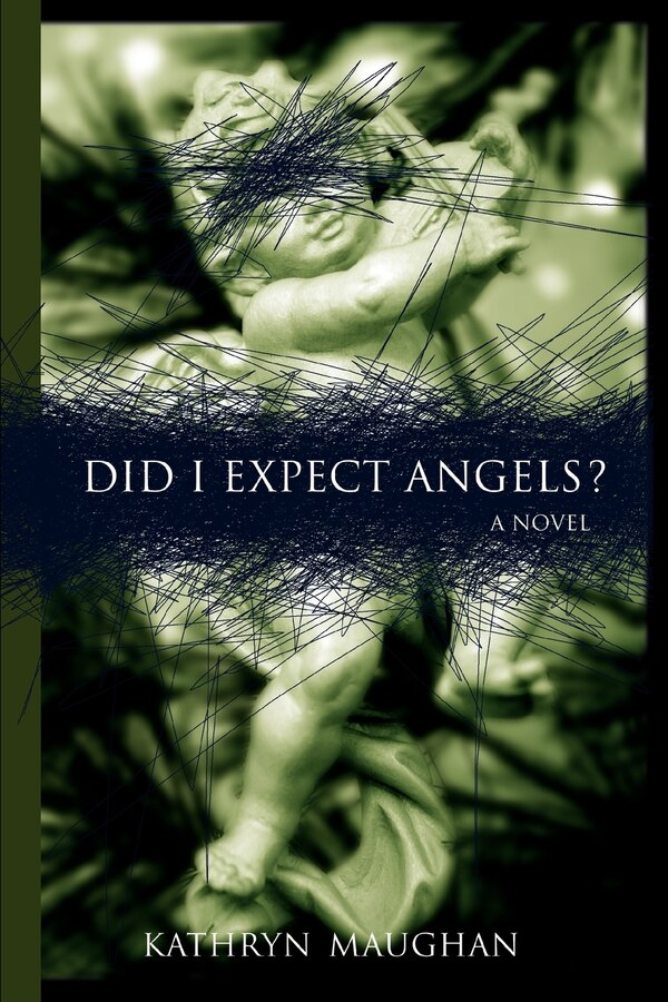 Did I Expect Angels? by Kathryn Maughan, Paperback | Indigo Chapters