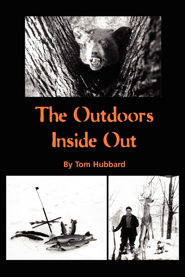The Outdoors Inside Out by Tom Hubbard, Paperback | Indigo Chapters