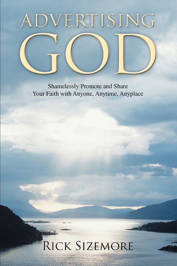 Advertising God by Rick Sizemore, Paperback | Indigo Chapters