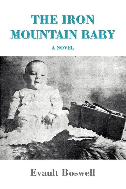 The Iron Mountain Baby by Evault Boswell, Paperback | Indigo Chapters