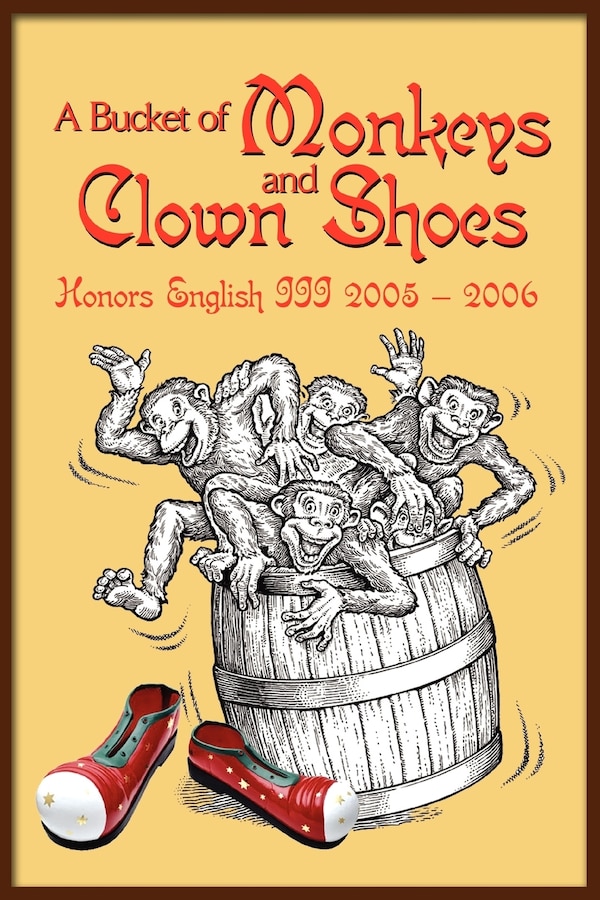 A Bucket Of Monkeys And Clown Shoes by Honors English Iii, Paperback | Indigo Chapters