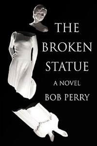 The Broken Statue by Bob Perry, Paperback | Indigo Chapters