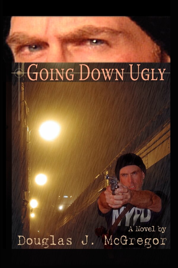 Going Down Ugly by Douglas J McGregor, Paperback | Indigo Chapters