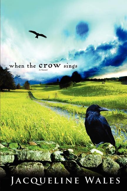 When the Crow Sings by Jacqueline Wales, Paperback | Indigo Chapters