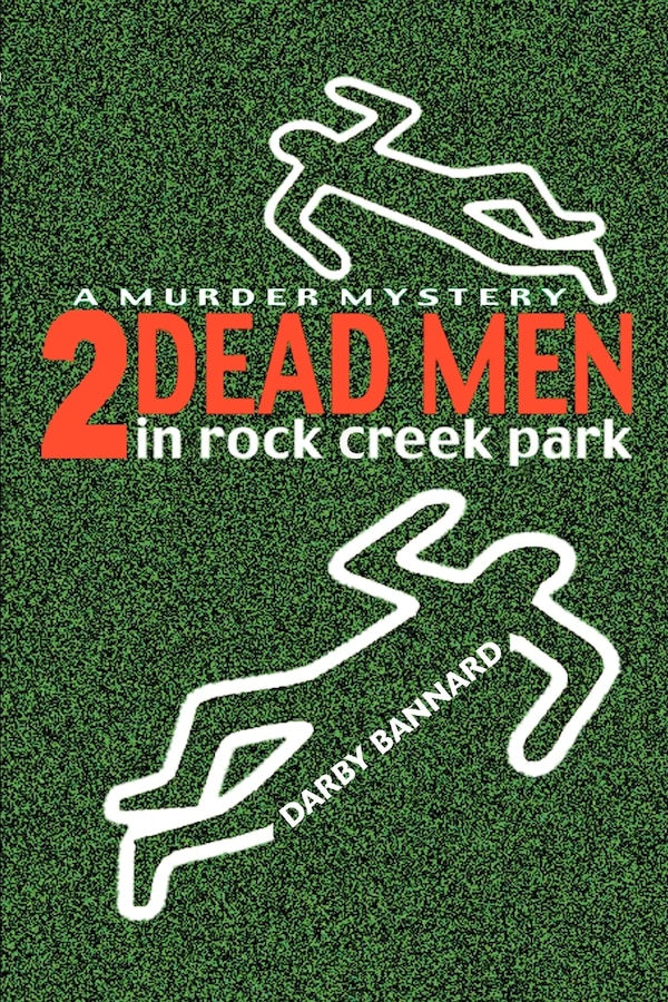 Two dead men in Rock Creek Park by darby bannard, Paperback | Indigo Chapters